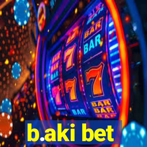 b.aki bet